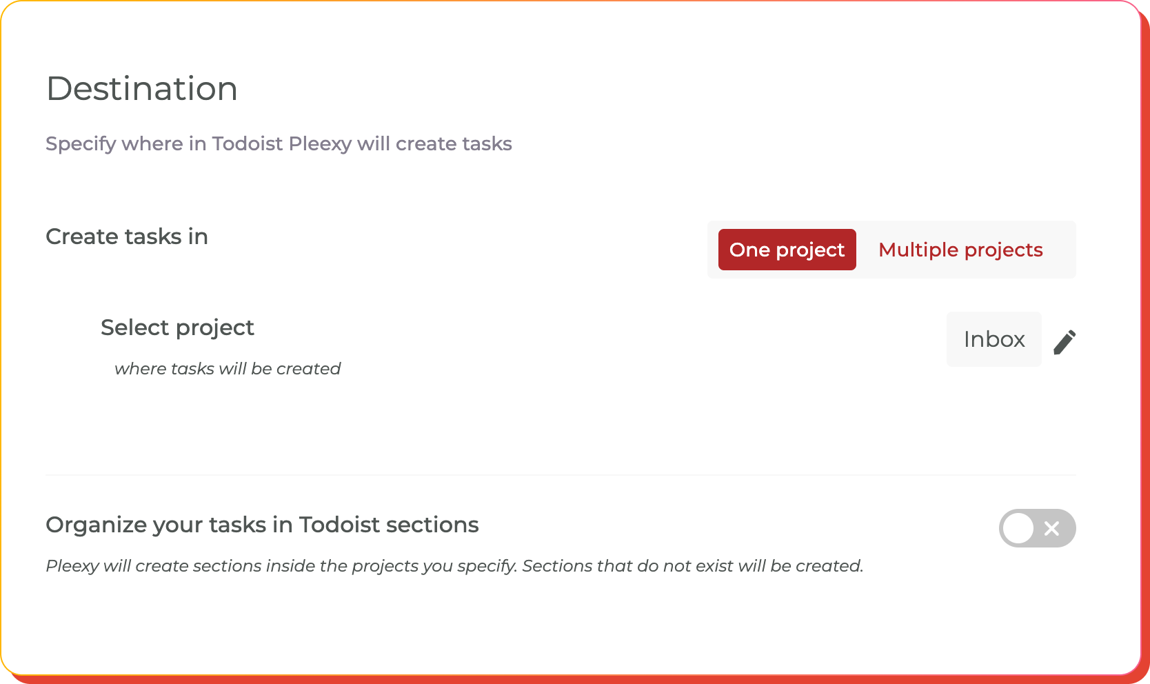 Specify where Pleexy should create your tasks in Todoist