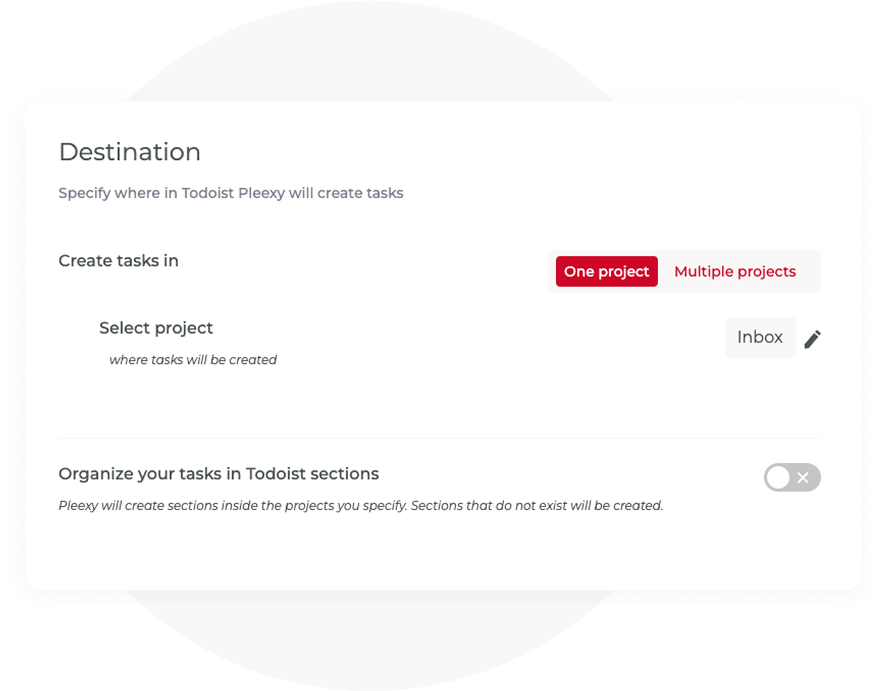 Specify where Pleexy should create your tasks in Todoist